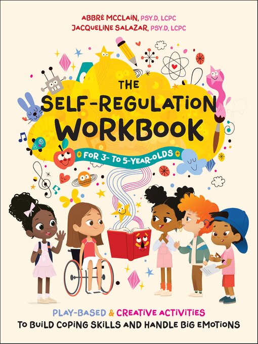 Title details for The Self-Regulation Workbook for 3 to 5 Year Olds by Abbré McClain - Available